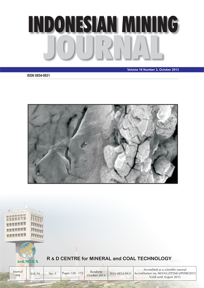 View Vol. 16 No. 3 (2013): INDONESIAN MINING JOURNAL Vol. 16 No. 3 OCTOBER 2013